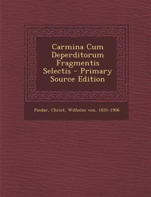 Carmina Cum Deperditorum Fragmentis Selectis [Greek, Ancient (to 1453)] 1294089102 Book Cover