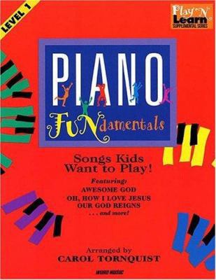 Piano FUNdamentals: Songs Kids Want to Play 0634042203 Book Cover