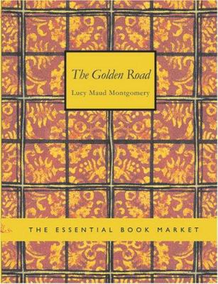 The Golden Road [Large Print] 1426471440 Book Cover