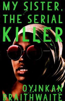 My Sister, the Serial Killer 178649597X Book Cover