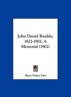 John Daniel Runkle, 1822-1902: A Memorial (1902) 1162179899 Book Cover