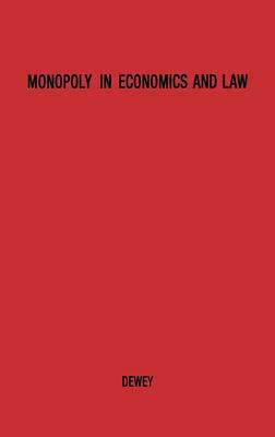 Monopoly in Economics and Law. 0837188113 Book Cover