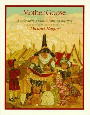 Mother Goose: A Collection of Classic Nursery R... 0805002146 Book Cover