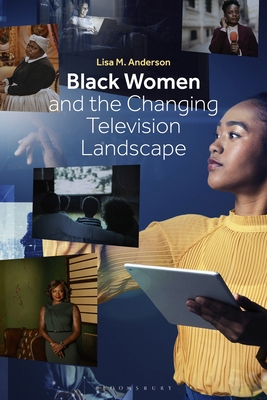 Black Women and the Changing Television Landscape 1501393626 Book Cover