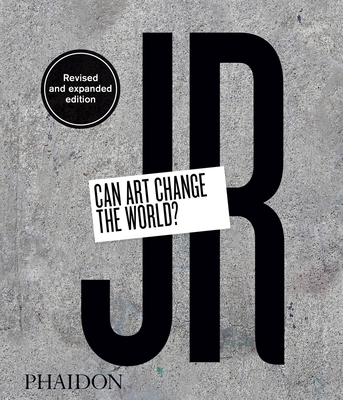 Jr: Can Art Change the World? 0714879444 Book Cover