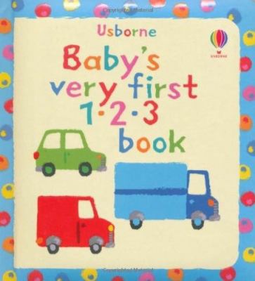 Baby's Very First 1-2-3 Book. [Illustrated by S... 1409507564 Book Cover