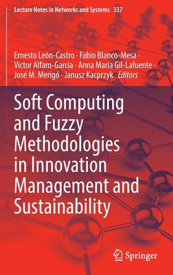 Soft Computing and Fuzzy Methodologies in Innov... 3030961494 Book Cover