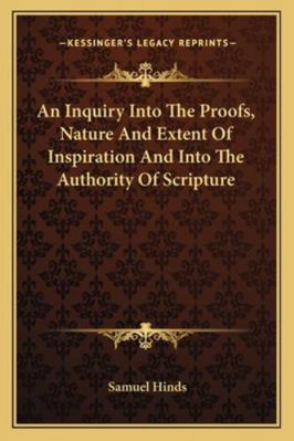 An Inquiry Into The Proofs, Nature And Extent O... 1163086703 Book Cover