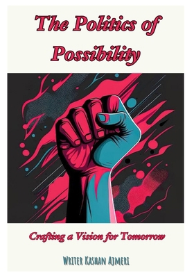 The Politics of Possibility: Crafting a Vision ...            Book Cover