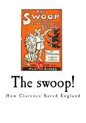 The Swoop!: How Clarence Saved England 1535058609 Book Cover