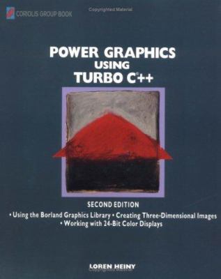 Power Graphics Using Turbo C?++ 047130929X Book Cover
