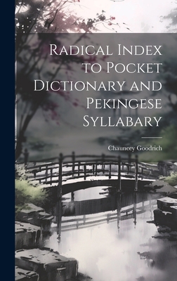 Radical Index to Pocket Dictionary and Pekinges... 1020934204 Book Cover