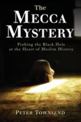 The Mecca Mystery: Probing the Black Hole at th... 0648313204 Book Cover