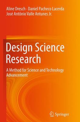 Design Science Research: A Method for Science a... 3319356097 Book Cover