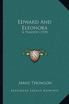 Edward And Eleonora: A Tragedy (1739) 1168892694 Book Cover