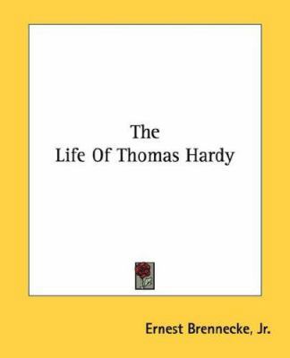 The Life Of Thomas Hardy 1432569198 Book Cover