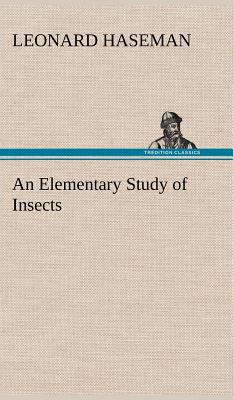 An Elementary Study of Insects 3849176746 Book Cover