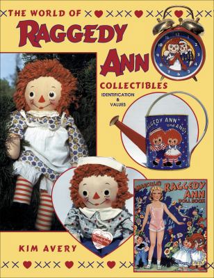 The World of Raggedy Ann Collectibles: Identifi... 0891457925 Book Cover