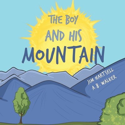 The Boy and His Mountain 1732754969 Book Cover