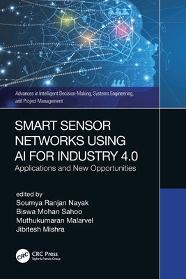 Smart Sensor Networks Using AI for Industry 4.0... 0367702134 Book Cover