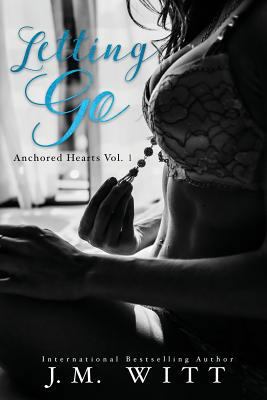 Letting Go: Anchored Hearts Vol. 1 0615927890 Book Cover