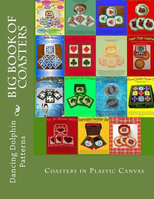 Big Book of Coasters: Plastic Canvas Coasters f... 1522974725 Book Cover