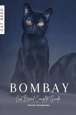Bombay: Cat Breed Complete Guide B0CJXG9RJT Book Cover