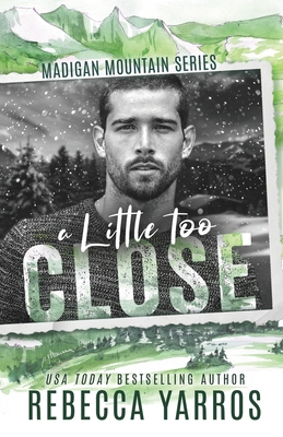 A Little Too Close 0997383178 Book Cover