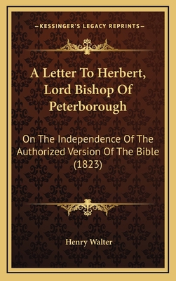 A Letter To Herbert, Lord Bishop Of Peterboroug... 1165960613 Book Cover