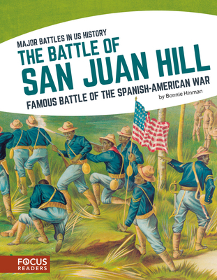 The Battle of San Juan Hill: Famous Battle of t... 1635170222 Book Cover