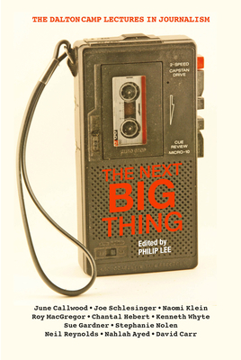 The Next Big Thing: The Dalton Camp Lectures in... 0864923481 Book Cover