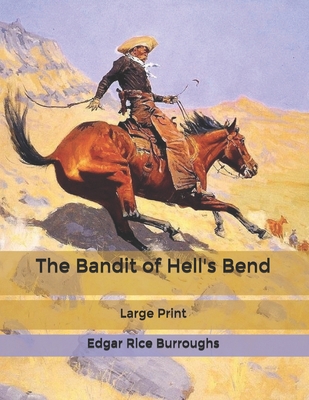The Bandit of Hell's Bend: Large Print B0851LZZ6Q Book Cover