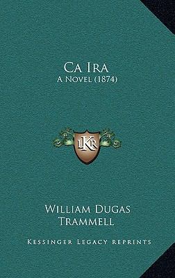 Ca Ira: A Novel (1874) 1166860086 Book Cover