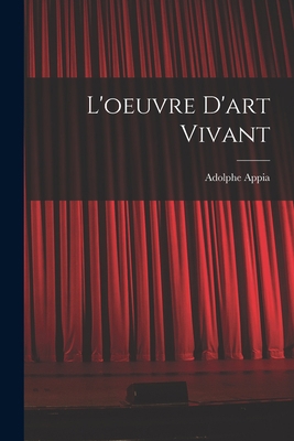 L'oeuvre D'art Vivant [French] 1015492886 Book Cover