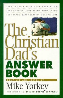The Christian Dad's Answer Book 0781433649 Book Cover