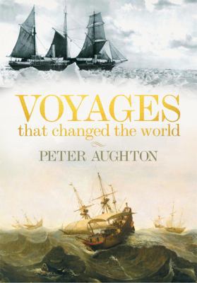 Voyages That Changed the World 1847240046 Book Cover