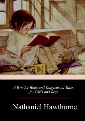 A Wonder Book and Tanglewood Tales, for Girls a... 1976235782 Book Cover