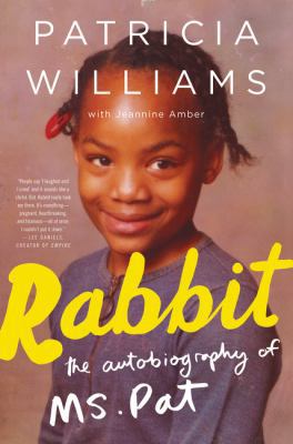 Rabbit: The Autobiography of Ms. Pat 0062407309 Book Cover