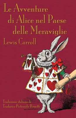 Le Avventure di Alice nel Paese delle Meravigli... [Italian] 1904808557 Book Cover
