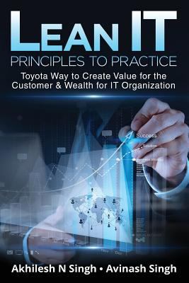 Lean It - Principles to Practice: Toyota Way to... 1643242350 Book Cover