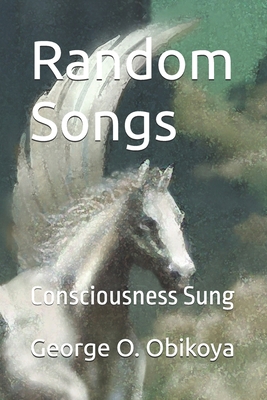 Random Songs: Consciousness Sung B0FC6VVR41 Book Cover