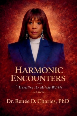 Harmonic Encounters: Unveiling the Melody Within 1733817484 Book Cover