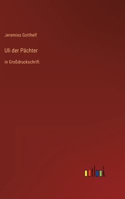 Uli der Pächter: in Großdruckschrift [German] 3368295470 Book Cover