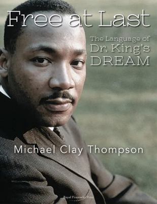 Free at Last: The Language of Dr. King’s Dream:... 1638561389 Book Cover