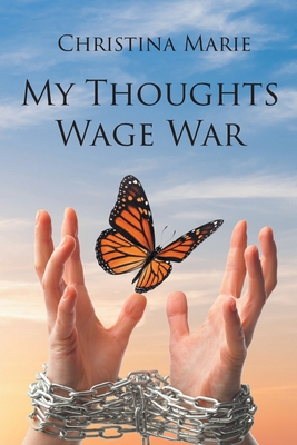 My Thoughts Wage War            Book Cover