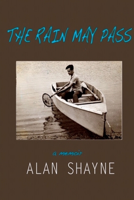 The Rain May Pass: A Memoir 1950544230 Book Cover