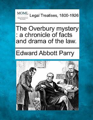 The Overbury Mystery: A Chronicle of Facts and ... 1240076606 Book Cover