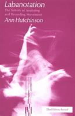 Labanotation: The System of Analyzing and Recor... 0878305270 Book Cover