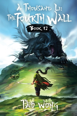 A Thousand Li: the Fourth Wall: An Epic Progres... 1778552390 Book Cover