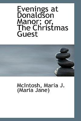 Evenings at Donaldson Manor; Or, the Christmas ... 1110292430 Book Cover